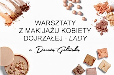 Powracają warsztaty z makijażu kobiety dojrzałej - Lady!